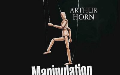 Manipulation: Dark Psychology to Manipulate and Control People – Arthur Horn