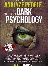 How to Analyze People with Dark Psychology – Will Hawkins