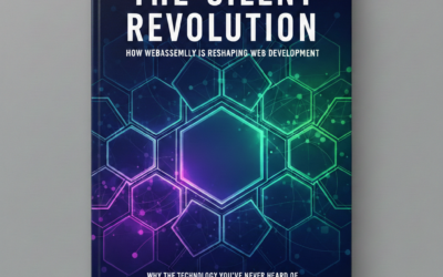 The Silent Revolution: How WebAssembly is Reshaping Web Development
